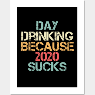 Day Drinking Because 2020 Sucks Distressed Vintage Posters and Art